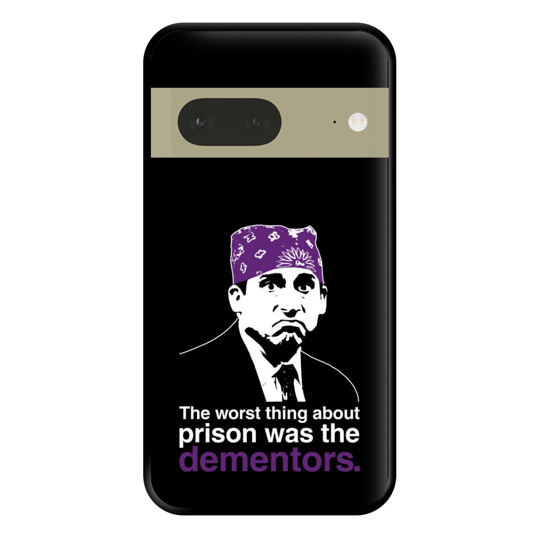 The Worst Thing About Prison Was The Dementors Phone Case for Google Pixel 7a