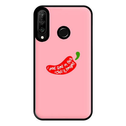 I Feel God In This Chilli's Tonight Phone Case for Huawei P30 Lite