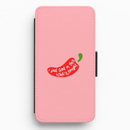 I Feel God In This Chilli's Tonight Flip / Wallet Phone Case