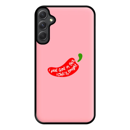 I Feel God In This Chilli's Tonight Phone Case for Galaxy A54