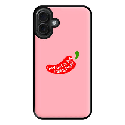 I Feel God In This Chilli's Tonight Phone Case for iPhone 16 Plus