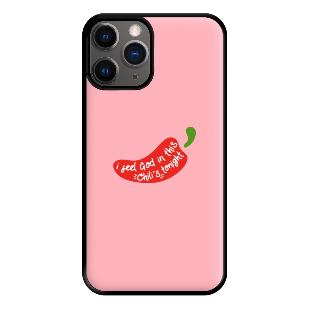 I Feel God In This Chilli's Tonight Phone Case for iPhone 12 Pro Max