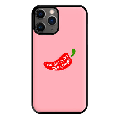 I Feel God In This Chilli's Tonight Phone Case for iPhone 12 Pro Max