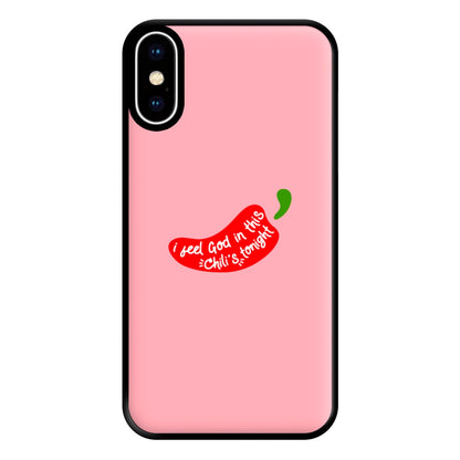 I Feel God In This Chilli's Tonight Phone Case for iPhone XS Max