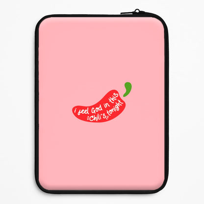 I Feel God In This Chilli's Tonight Universal Laptop Sleeve