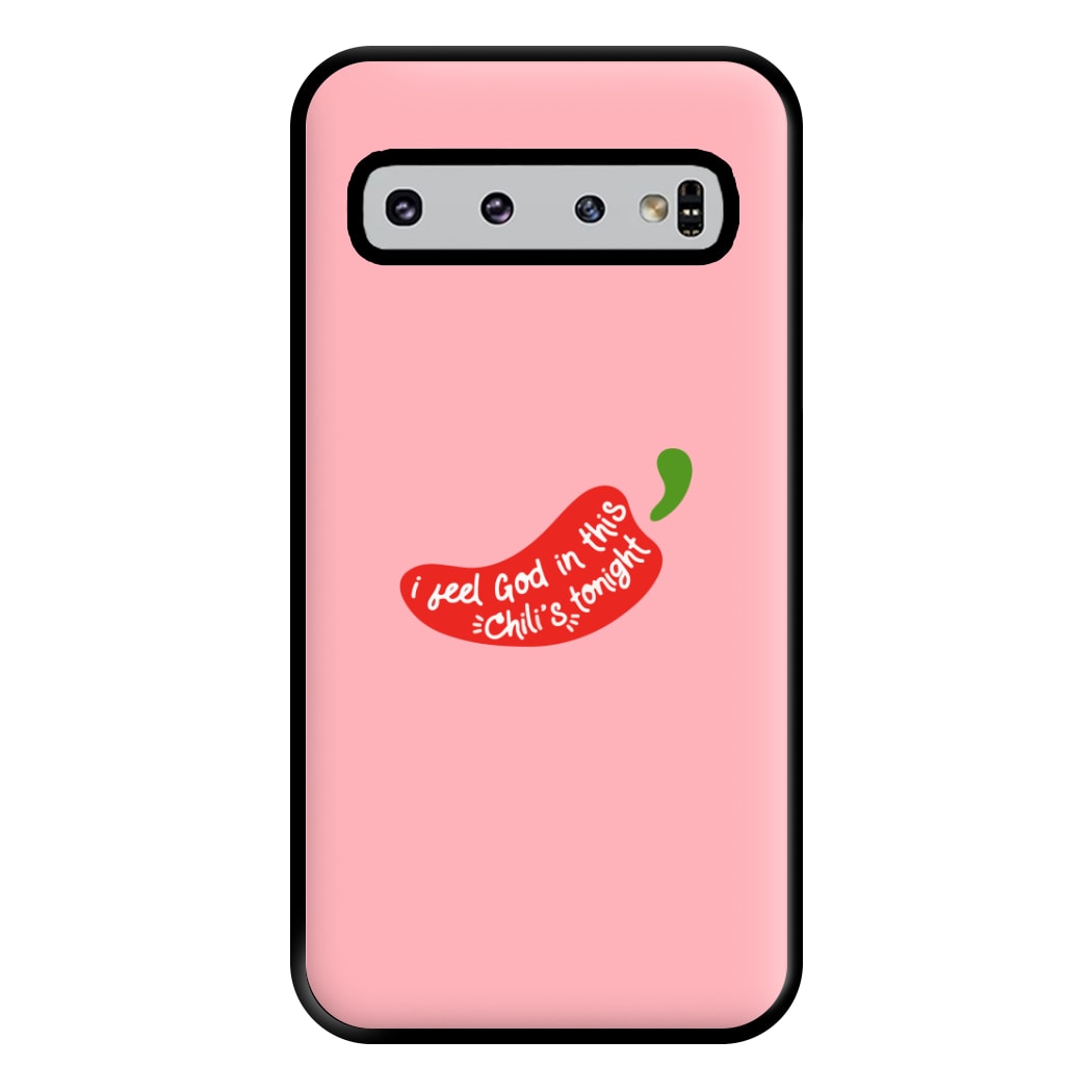 I Feel God In This Chilli's Tonight Phone Case for Galaxy S10 Plus