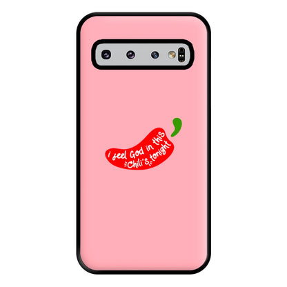 I Feel God In This Chilli's Tonight Phone Case for Galaxy S10 Plus