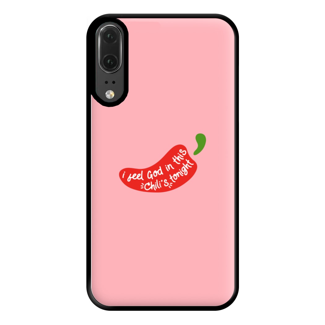 I Feel God In This Chilli's Tonight Phone Case for Huawei P20