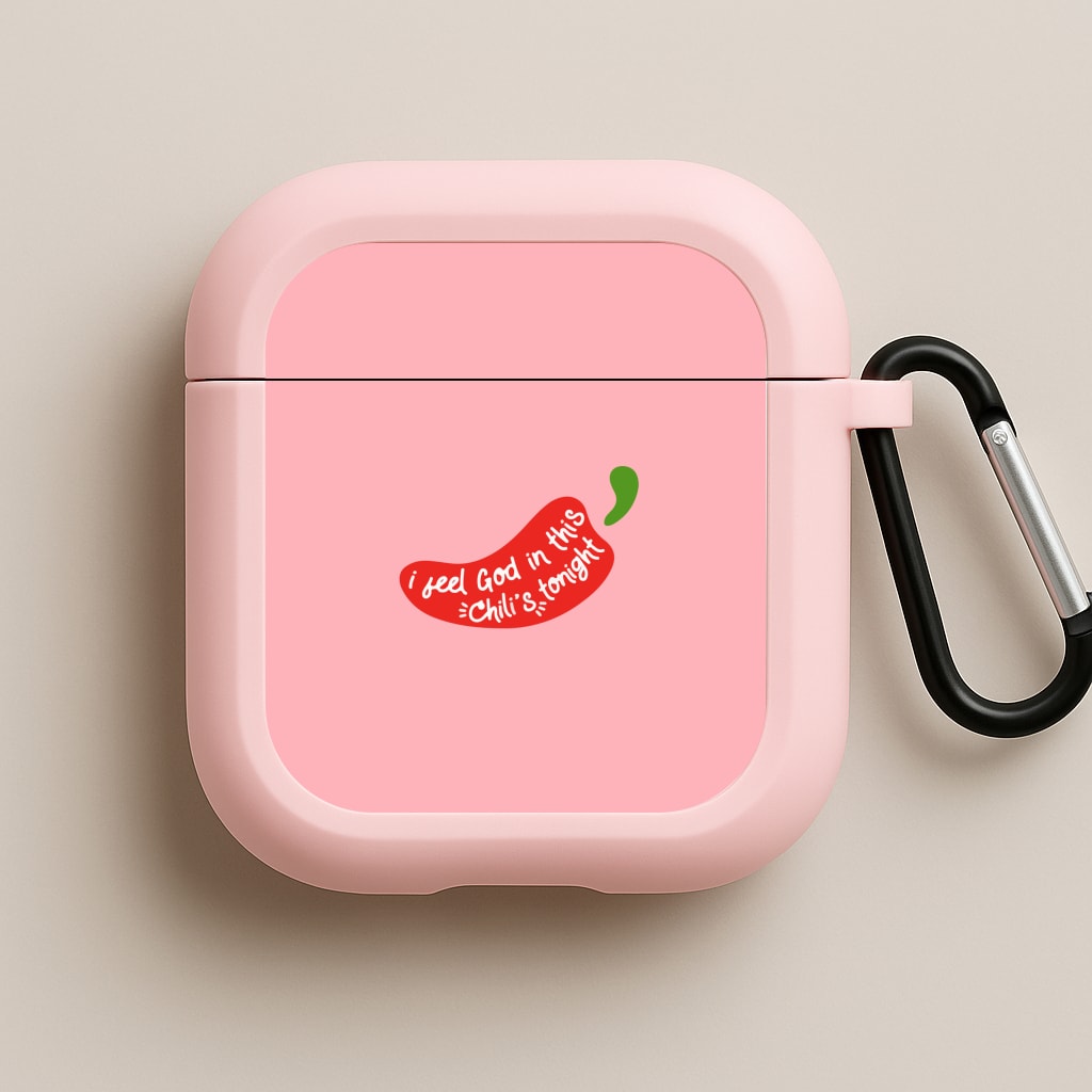 I Feel God In This Chilli's Tonight Pink AirPods Case