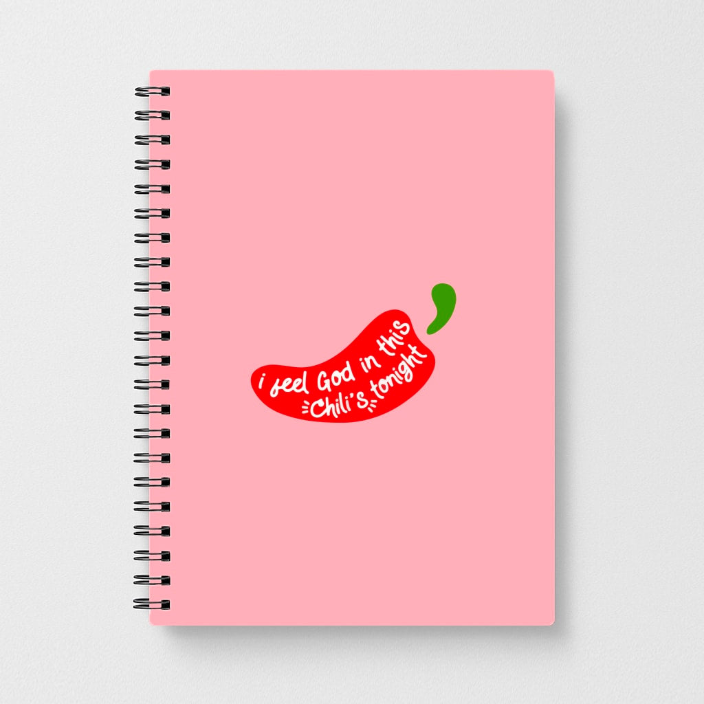 I Feel God In This Chilli's Tonight Notebook