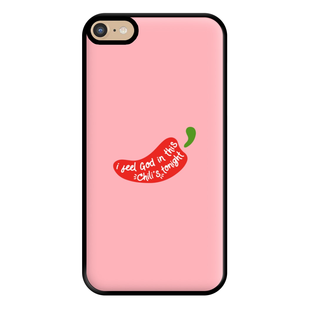 I Feel God In This Chilli's Tonight Phone Case for iPhone 6 Plus / 7 Plus / 8 Plus