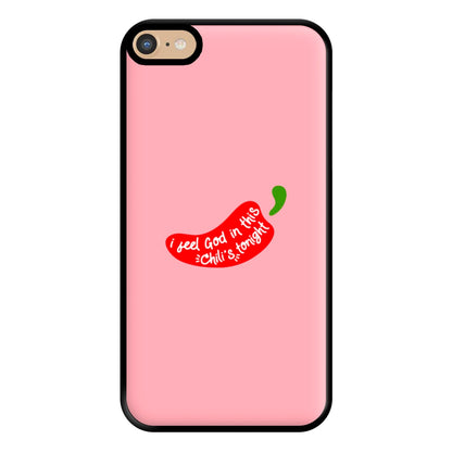 I Feel God In This Chilli's Tonight Phone Case for iPhone 6 Plus / 7 Plus / 8 Plus