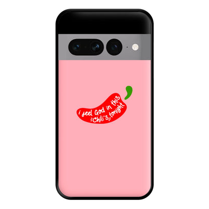 I Feel God In This Chilli's Tonight Phone Case for Google Pixel 7 Pro