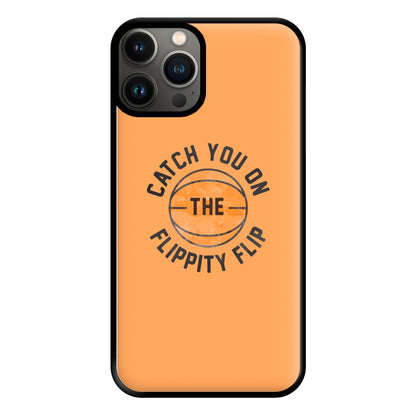 Catch You On The Flippity Flip Phone Case for iPhone 13 Pro Max