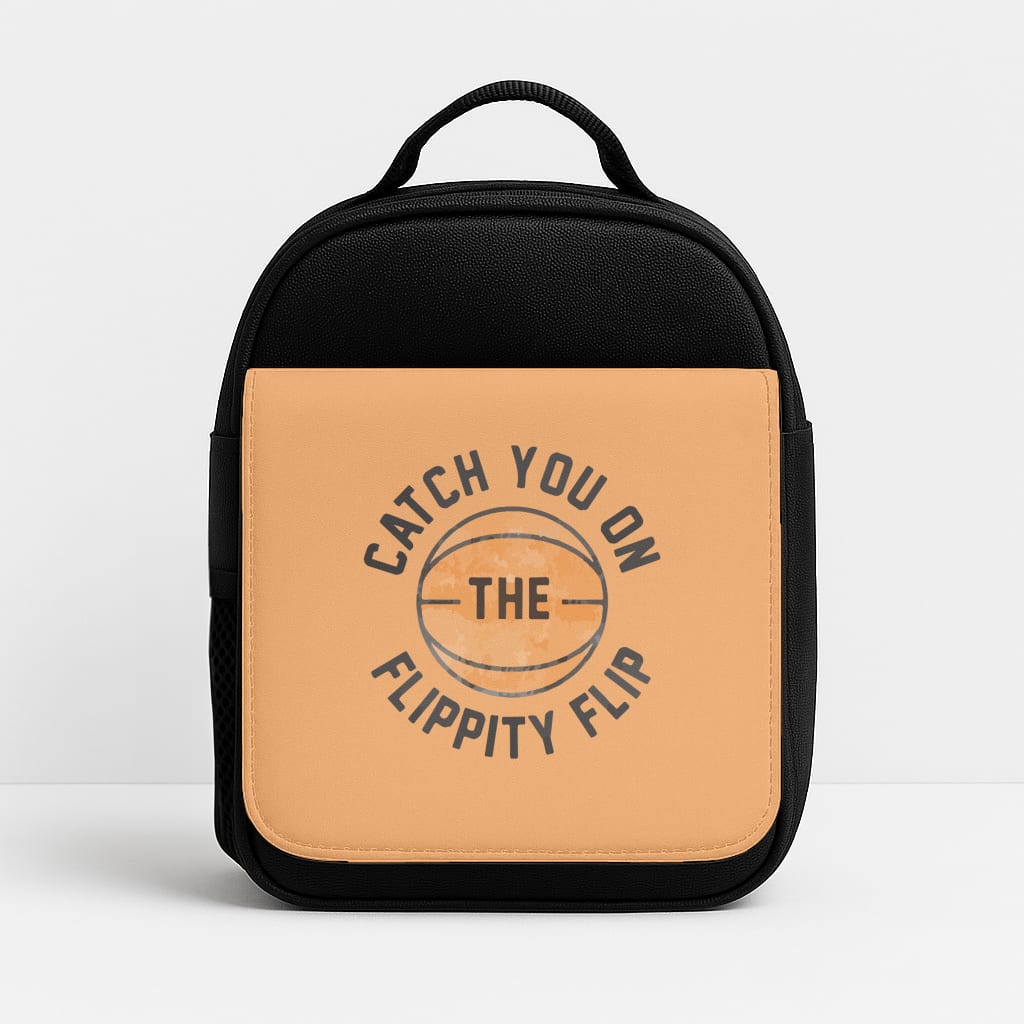 Catch You On The Flippity Flip Insulated Lunchbox