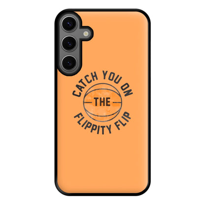 Catch You On The Flippity Flip Phone Case for Galaxy S23FE