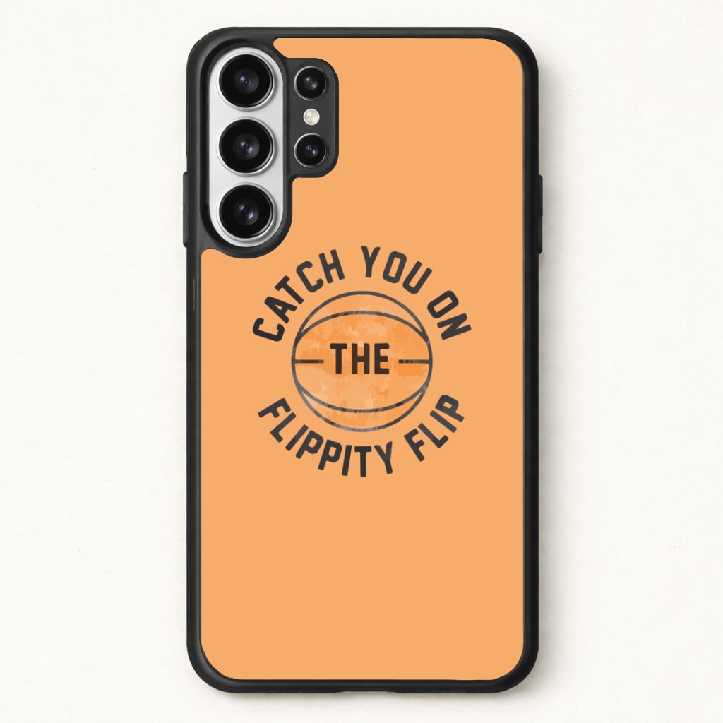 Catch You On The Flippity Flip Phone Case for Galaxy S26 Ultra