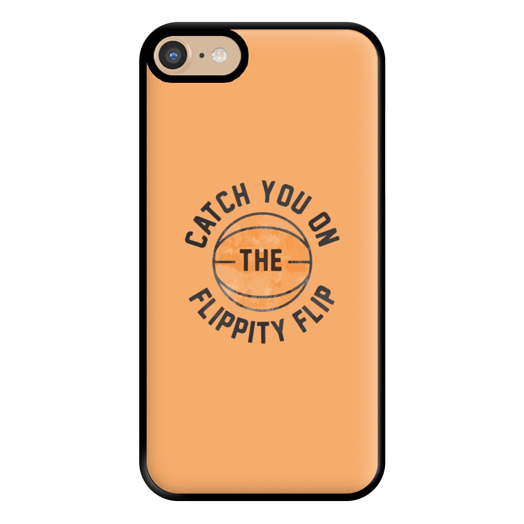 Catch You On The Flippity Flip Phone Case for iPhone 6 / 7 / 8 / SE