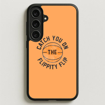 Catch You On The Flippity Flip Phone Case for Galaxy S25FE