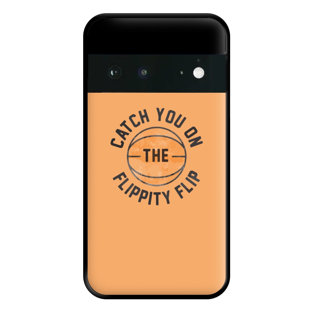 Catch You On The Flippity Flip Phone Case for Google Pixel 6a