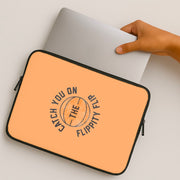 Catch You On The Flippity Flip Laptop Sleeve 2