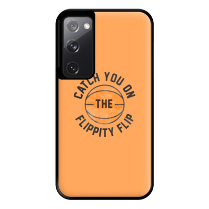 Catch You On The Flippity Flip Phone Case for Galaxy S20FE