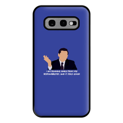 I Am Running Away From My Responsibilities Phone Case for Galaxy S10e