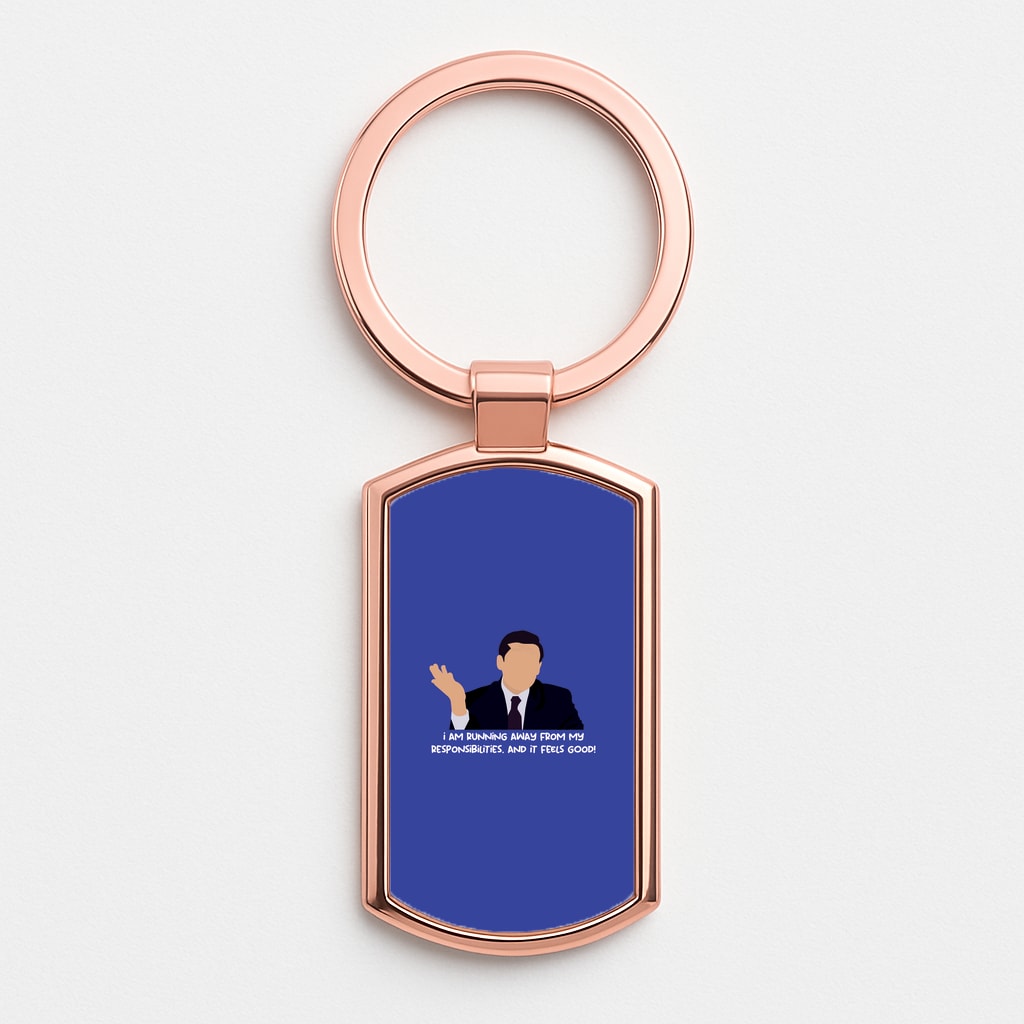 I Am Running Away From My Responsibilities Rose Gold Keyring