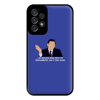 I Am Running Away From My Responsibilities Phone Case for Galaxy A53