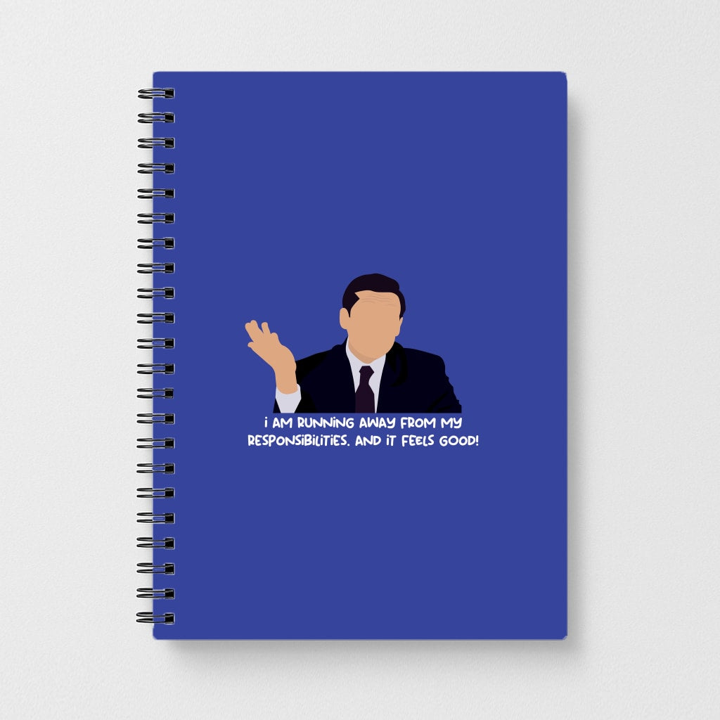 I Am Running Away From My Responsibilities Notebook