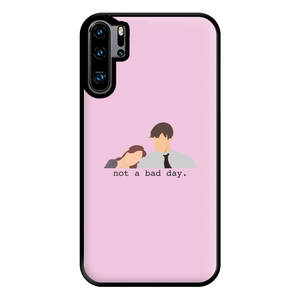 Not A Bad Day Phone Case for Huawei P30 Pro