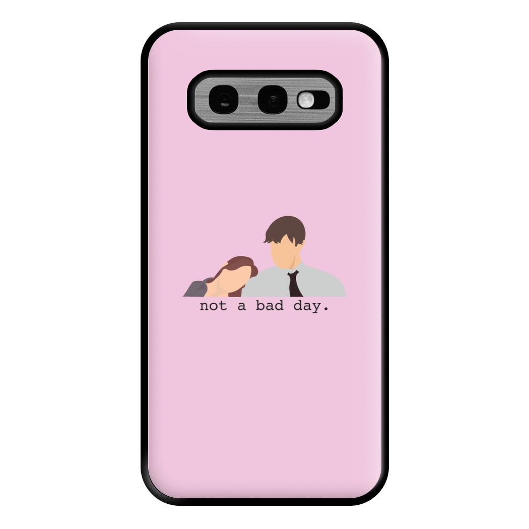 Not A Bad Day Phone Case for Galaxy S10e