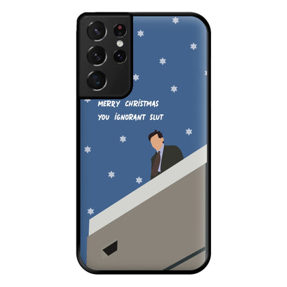 Merry Christmas You Ignorant Slut Phone Case for Galaxy S21 Ultra