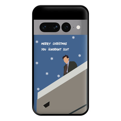 Merry Christmas You Ignorant Slut Phone Case for Google Pixel 7 Pro