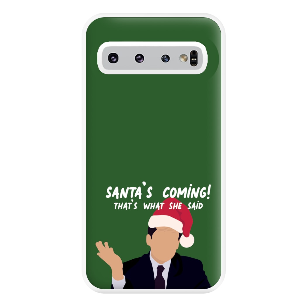 Santa's Coming Phone Case for Galaxy S10 Plus