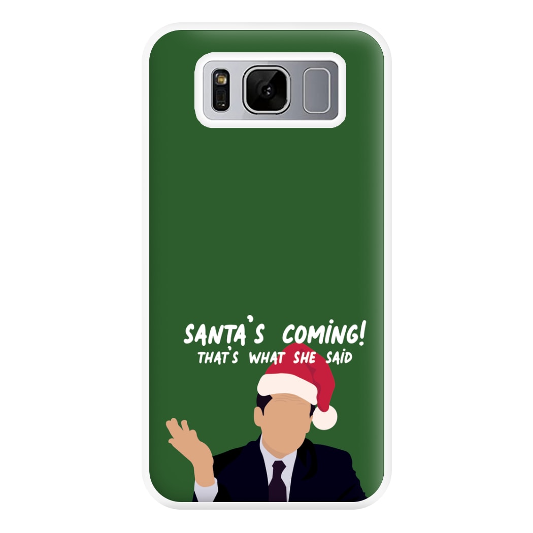 Santa's Coming Phone Case for Galaxy S8 Plus