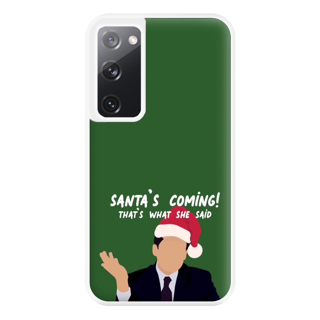 Santa's Coming Phone Case for Galaxy S20FE