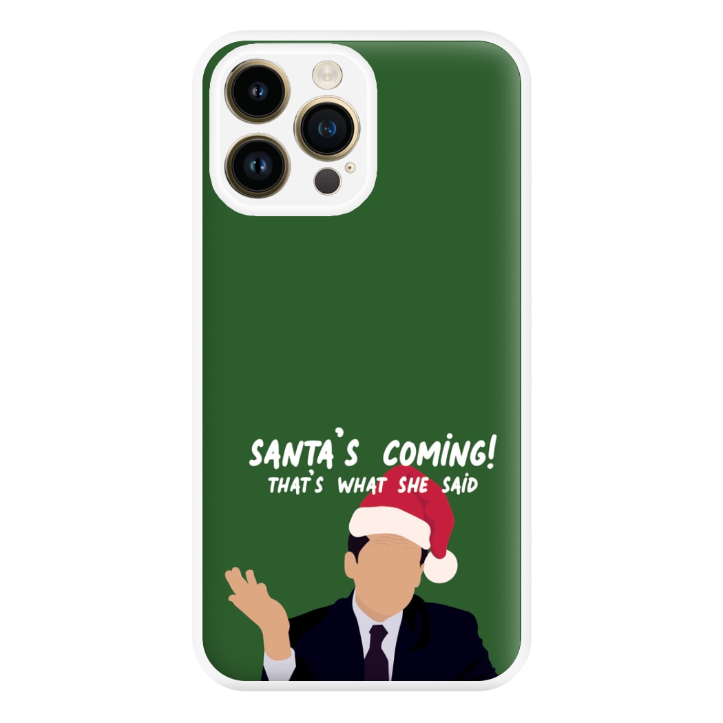 Santa's Coming Phone Case for iPhone 14 Pro Max