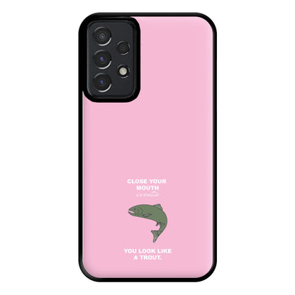 Close Your Mouth Phone Case for Galaxy A52 / A52s