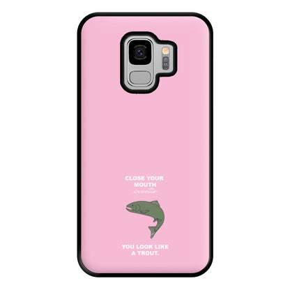 Close Your Mouth Phone Case for Galaxy S9 Plus