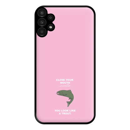 Close Your Mouth Phone Case for Galaxy A13