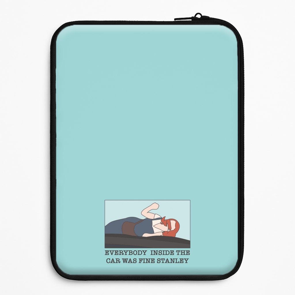 Everybody Inside The Car Was Fine Stanley Laptop Sleeve