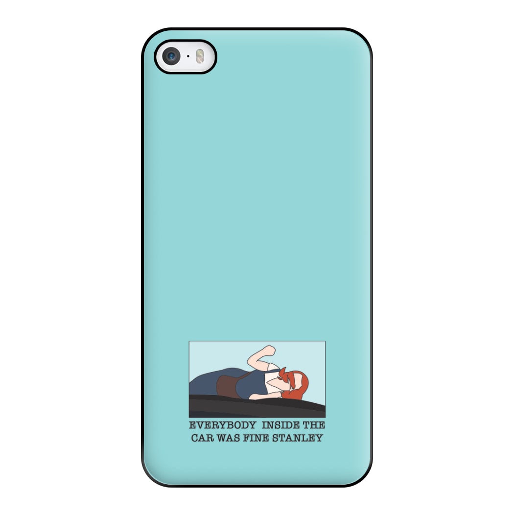 Everybody Inside The Car Was Fine Stanley Phone Case for iPhone 5 / 5s / SE 2016