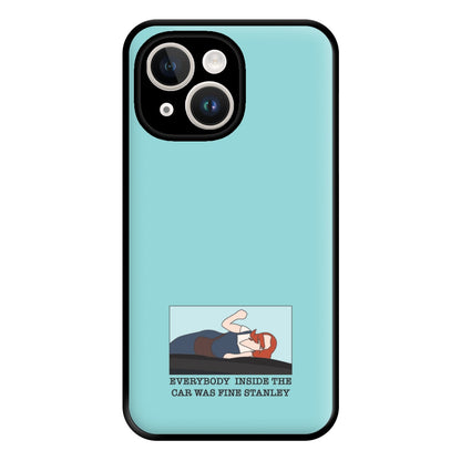 Everybody Inside The Car Was Fine Stanley Phone Case for iPhone 14 Plus