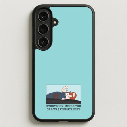 Everybody Inside The Car Was Fine Stanley Phone Case for Galaxy S25FE