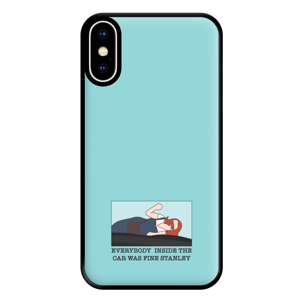 Everybody Inside The Car Was Fine Stanley Phone Case for iPhone XS Max