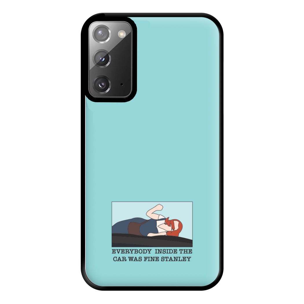 Everybody Inside The Car Was Fine Stanley Phone Case for Galaxy Note 20 Ultra