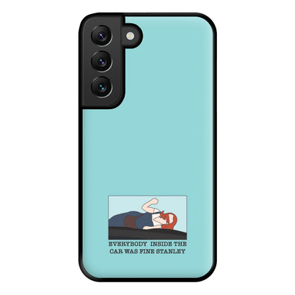 Everybody Inside The Car Was Fine Stanley Phone Case for Galaxy S22 Plus