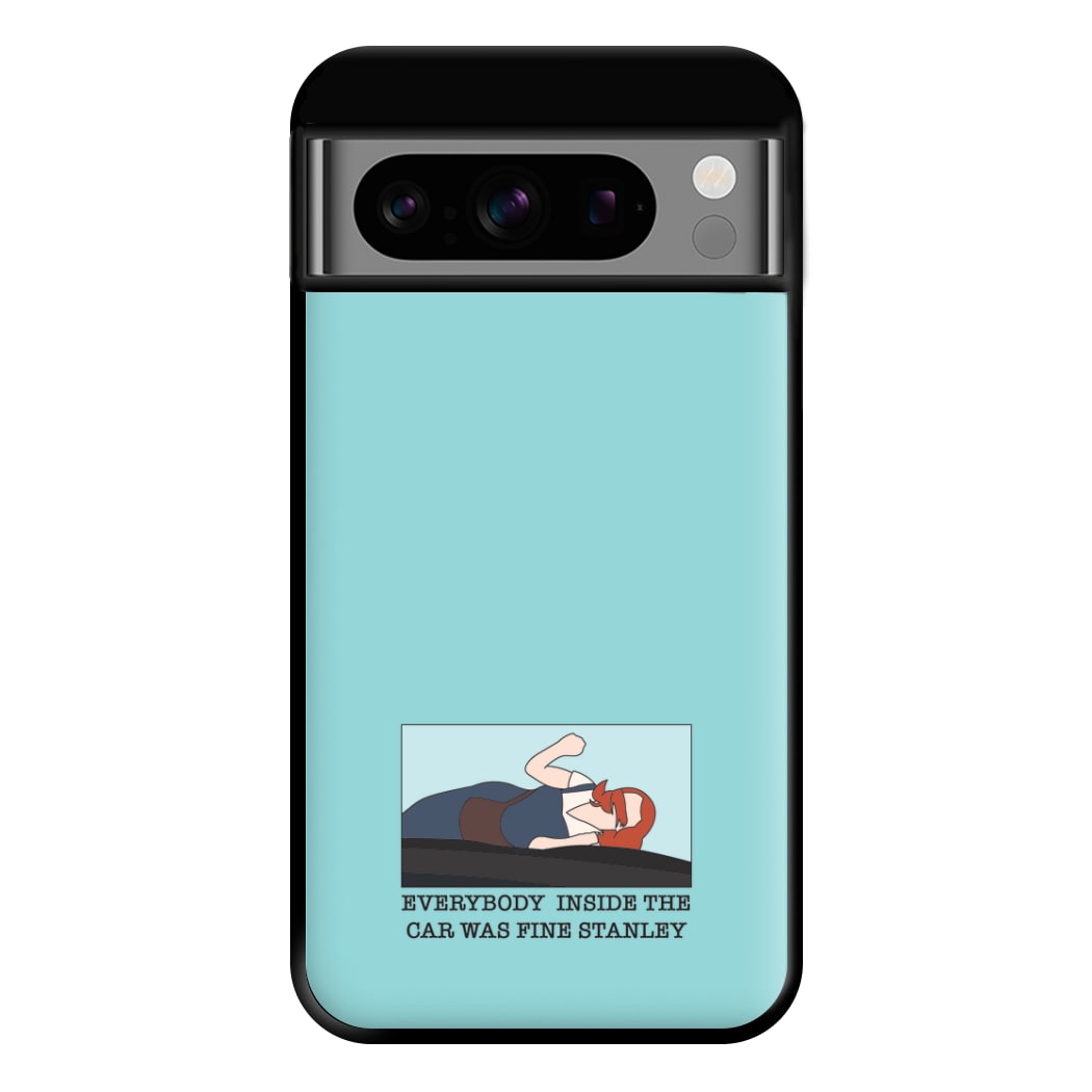 Everybody Inside The Car Was Fine Stanley Phone Case for Google Pixel 8 Pro