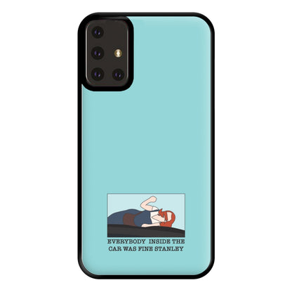 Everybody Inside The Car Was Fine Stanley Phone Case for Galaxy A71